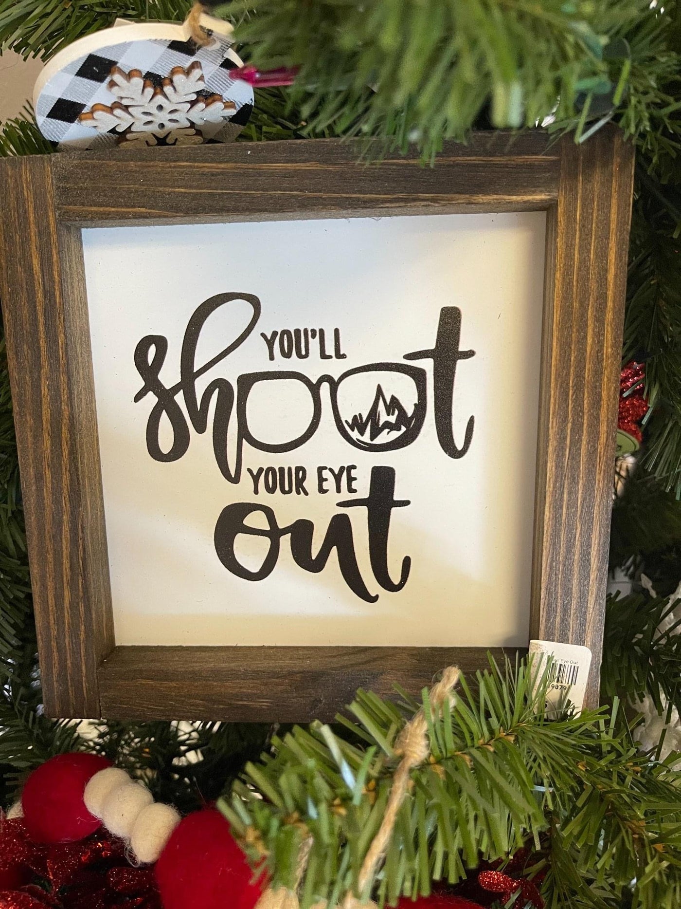 Shoot Your Eye Out Sign - Brazen Ranch