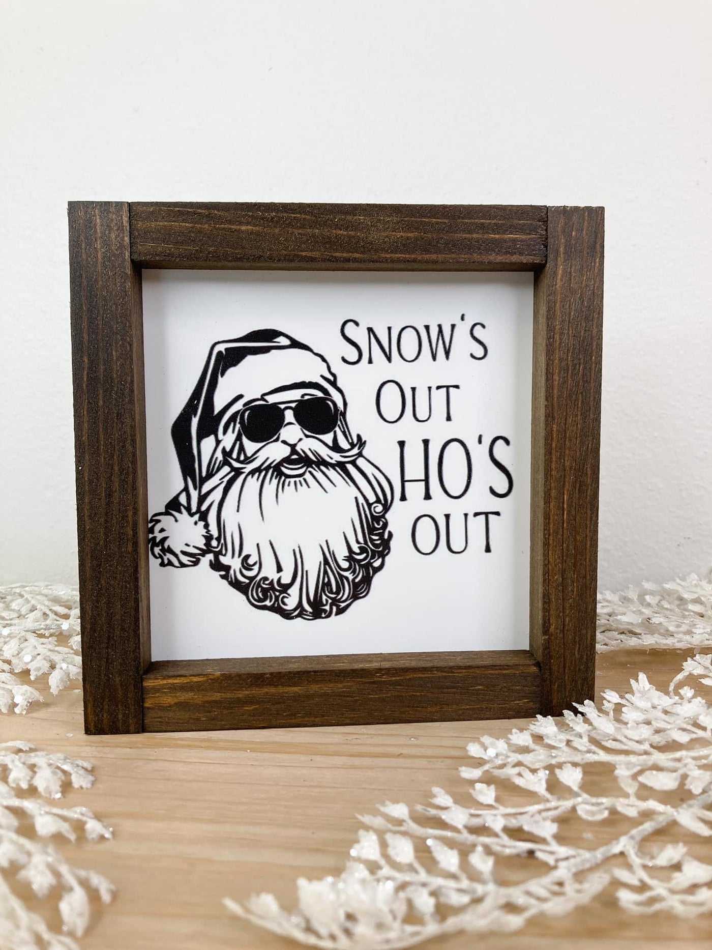 Snows Out Hos Out Sign - Brazen Ranch