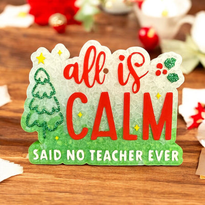 All is Calm Freshie