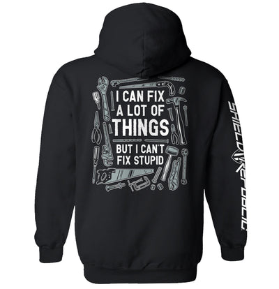 I Can Fix A Lot of Things But I Can't Fix Stupid