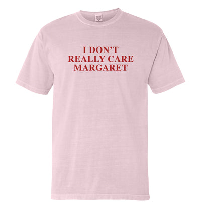 I Don't Really Care Margaret (Front Print)