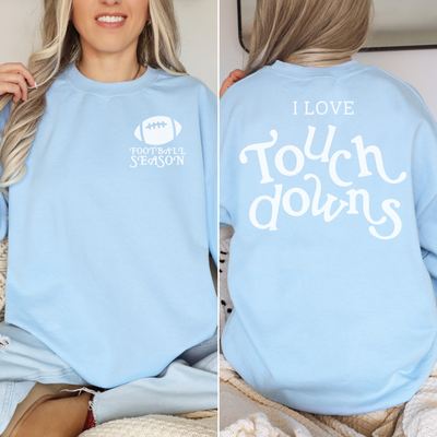 I Love Touch Downs Crewneck Sweatshirt