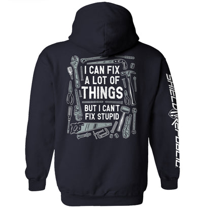 I Can Fix A Lot of Things But I Can't Fix Stupid