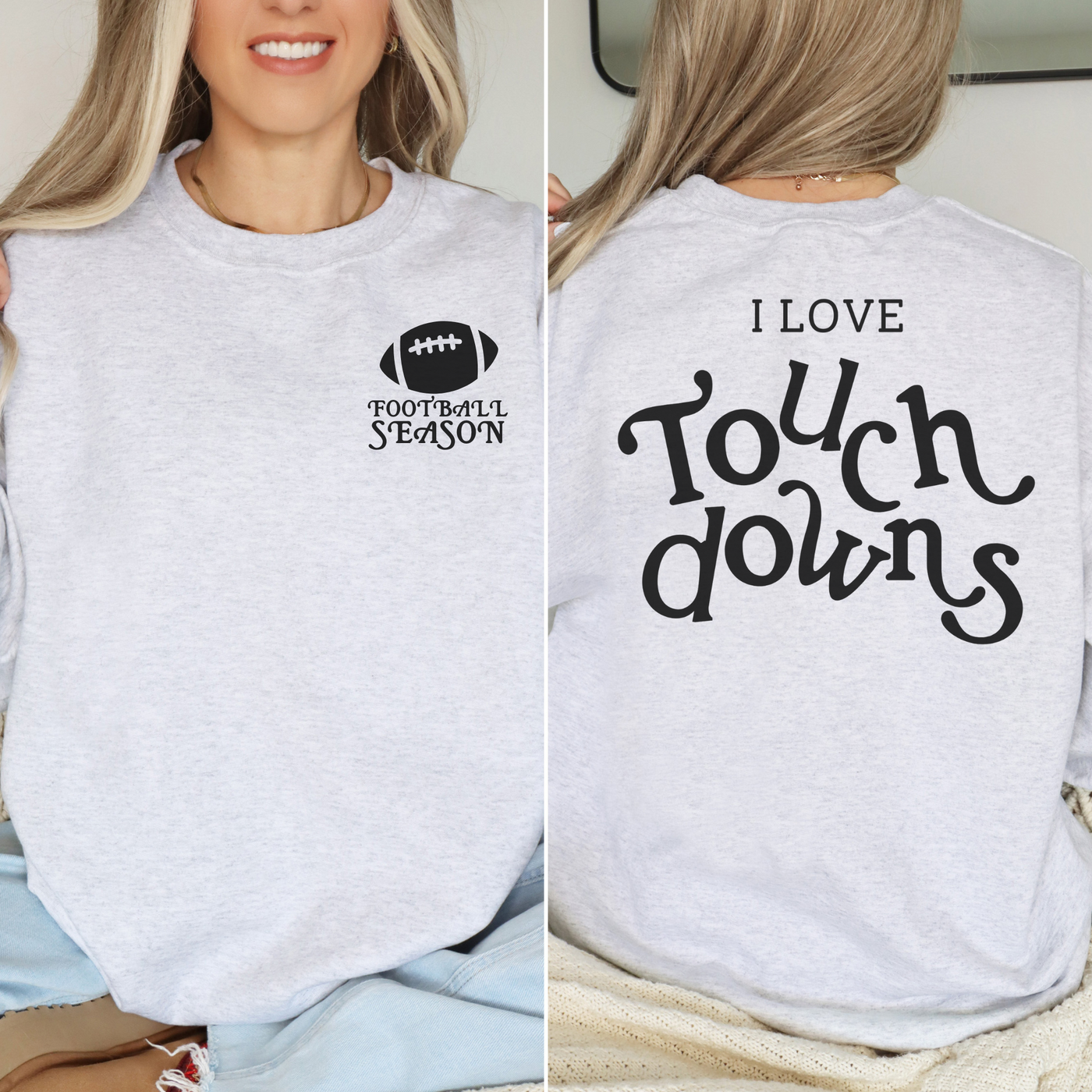 I Love Touch Downs Crewneck Sweatshirt