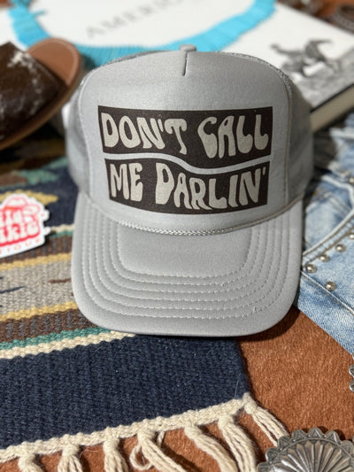 Don't Call Me Darlin Trucker Hat
