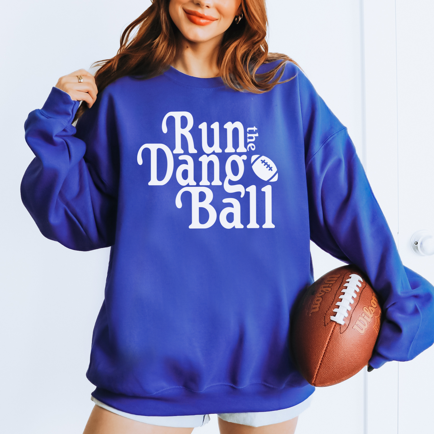 Run The Dang Ball Sweatshirt